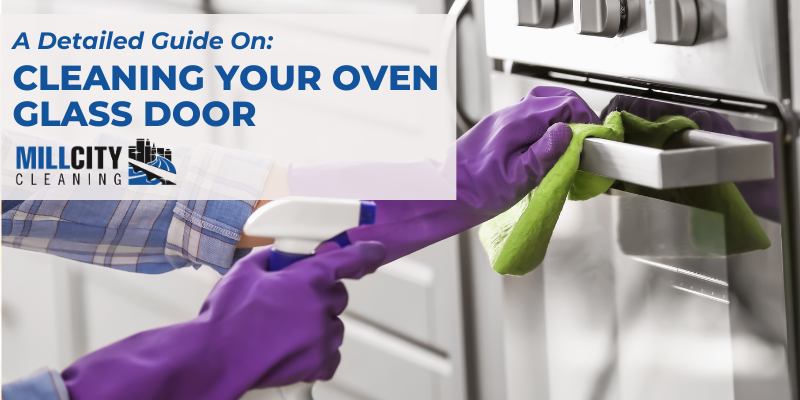A Detailed Guide On How to Clean Oven Glass Door 5 Clean oven glass door