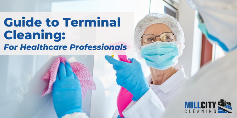 Guide to Terminal Cleaning for Healthcare Professionals 1 Teminal Cleaning